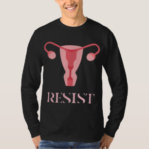 T-shirt Résistez, protégez le choix de la femme