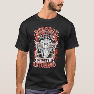T-shirt Respect du motard est gagné Loyauté est rendue Mot