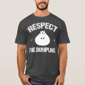T-shirt Respect The Dumpling Steamed Buns With Meat Fish (Devant)