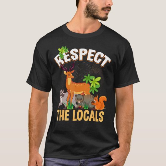 T-shirt Respect the Locals Deer Racoon Possum Squirrel Wil (Devant)