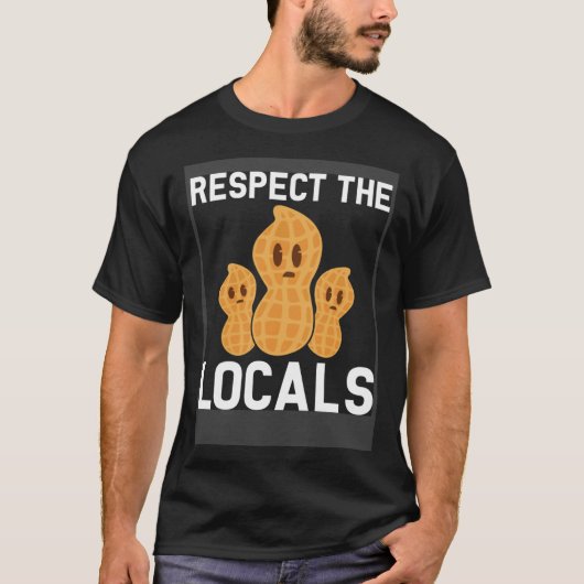 T-shirt Respect the locals peanut allergic nut allergy (Devant)