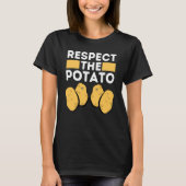 T-shirt Respect The Potato Meme  Root Vegetable Potatoes P (Devant)