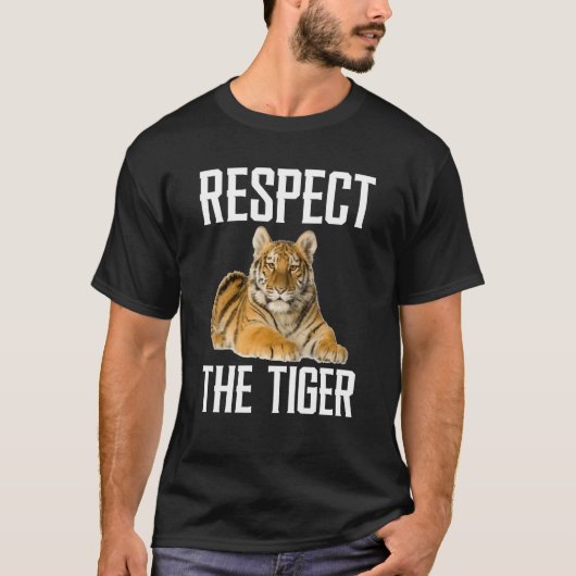 T-shirt Respect The Tiger Wild Animal For Tiger (Devant)