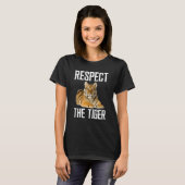 T-shirt Respect The Tiger Wild Animal For Tiger (Devant entier)