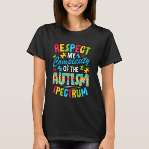 T-shirt Respecter Ma Complexité Du Spectre Autistique