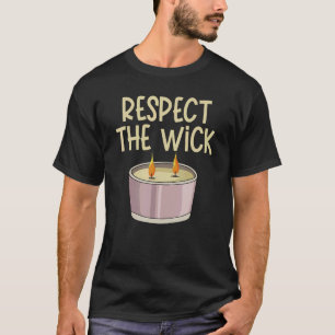 T-shirt Respectez la mèche pour un fabricant de bougies