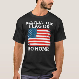 T-shirt Respectez le drapeau ou rentrez chez vous Football