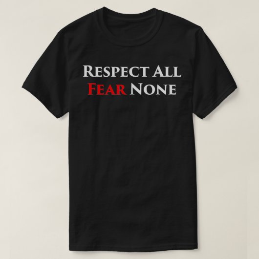 T-shirt Respectez tous la peur Aucun combat (Design devant)