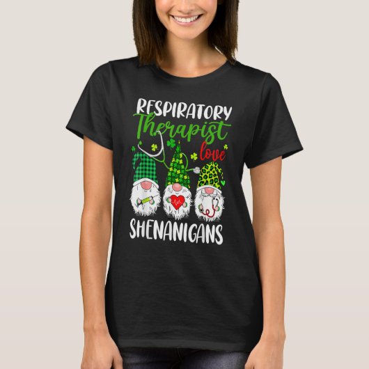 T-shirt Respiratory Therapist Love Shenanigans Gnome St Pa (Devant)