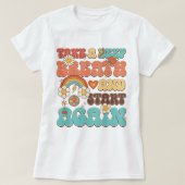 T-shirt Respire Et Reprendre Le Bouton (Design devant)