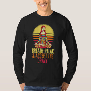 T-shirt Respire Relax Acceptez Le Crazy Yoga Meditate Inha