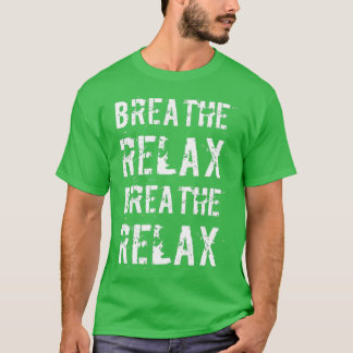 T-shirt Respire Relax Respire Relax Relax