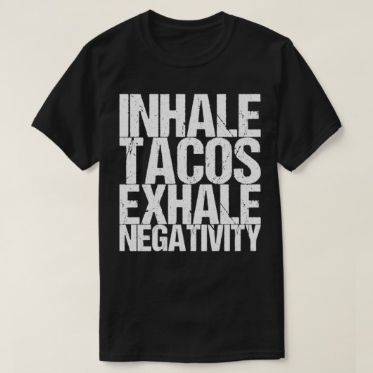 T-shirt Respirer des Tacos Exhaler la Négativité (Design devant)