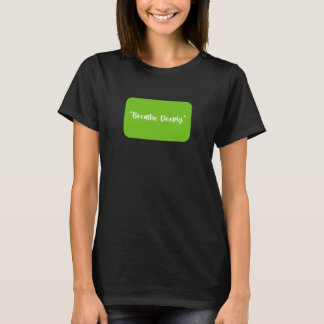 T-shirt Respirer profondément