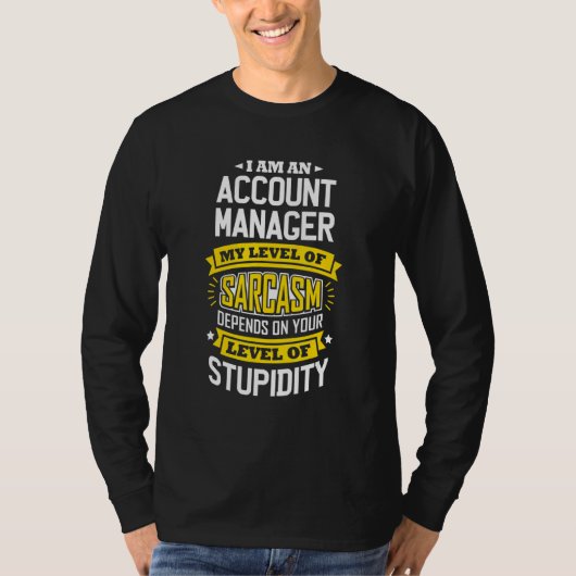 T-shirt Responsable de compte Idea Sarcasm Joindre Gestion (Devant)