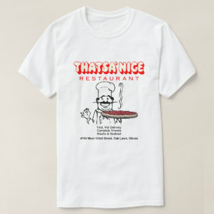 T-shirt Restaurant Thatsa' Nice, Pelouse de chêne, Illinoi