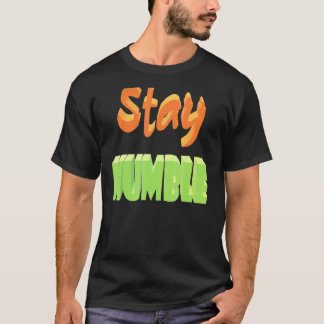 T-shirt Reste humble