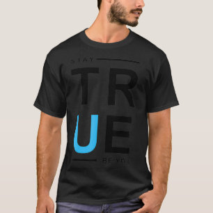 T-shirt Reste Vraie Sois Toi