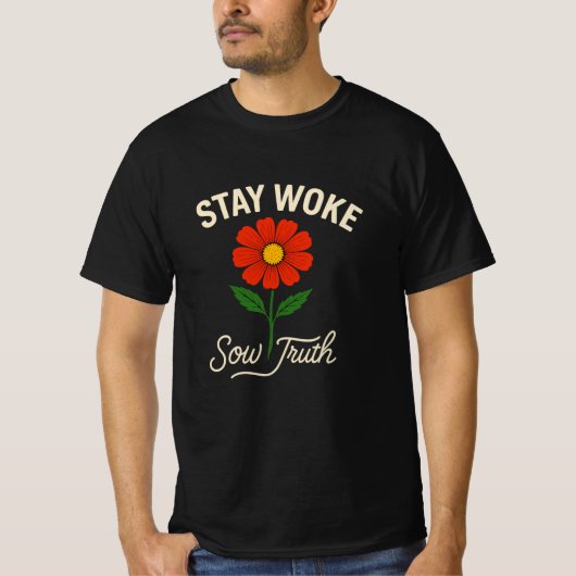 T-shirt Reste Woke. Sow Truth. (Devant)