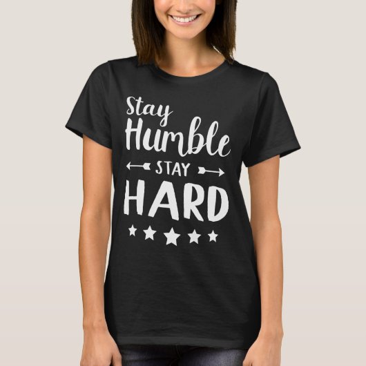 T-shirt rester humble rester dur (Devant)