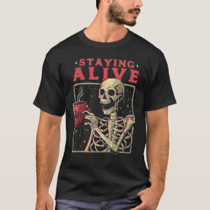 T-shirt Rester Vivant Squelette Boire Café Drôle Squelette