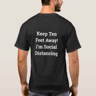 T-shirt Restez À 10 Mètres ! Je suis en train de déranger