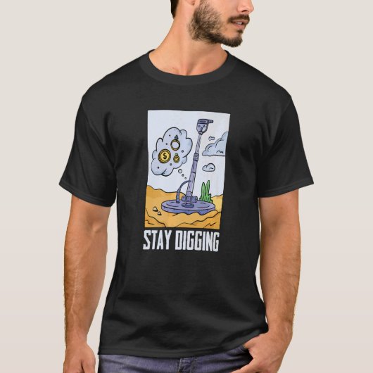 T-shirt Restez à creuser Gold Silver Prospector Minerals P (Devant)