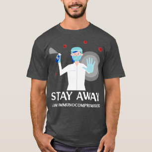 T-shirt Restez à distance Je suis Immunocompromis