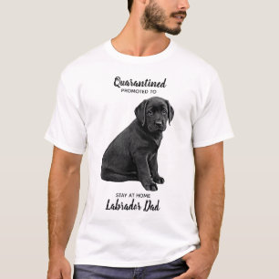 T-shirt Restez à la maison Labrador Dad - Cute Dog Quaran