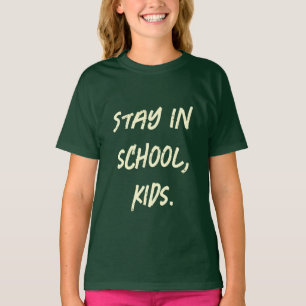 T-shirt Restez à l'école, les enfants. (personnalisable)