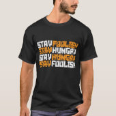 T-shirt Restez affamés, restez fous (Devant)