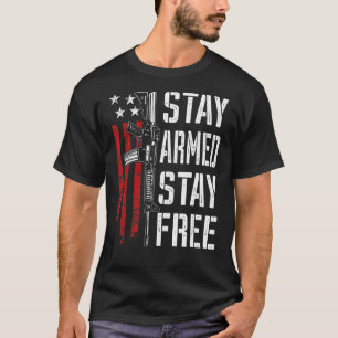 T-shirt Restez armé Restez libre Pro Gun AR15 Propriétaire