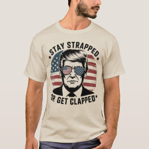 T-shirt Restez armés ou prenez une claque Trump 4 juillet