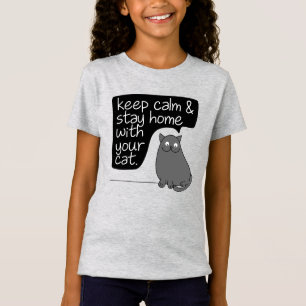 T-Shirt Restez au calme et restez à la maison avec votre