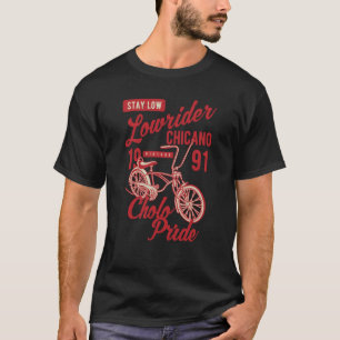T-shirt Restez bas Cholo Fierté Chicano Vélo Rétro Lowride