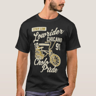 T-shirt Restez bas fierté de Cholo Chicano vélo lowrider R