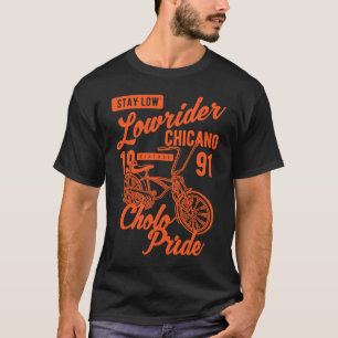 T-shirt Restez bas fierté de Cholo Chicano vélo lowrider R