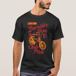 T-shirt Restez bas fierté de Cholo Chicano vélo lowrider r