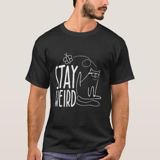 T-shirt RESTEZ BIZARRE Chat drôle (Devant)