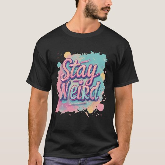 T-shirt Restez bizarre Neon Graphic Design (Devant)