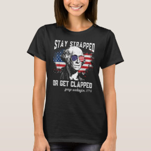 T-shirt Restez bloqués ou soyez bloqués George Washington