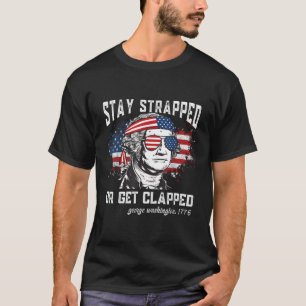 T-shirt Restez bloqués ou soyez bloqués George Washington4