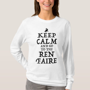 T-shirt Restez Calme Et Allez À La Foire Ren Faire