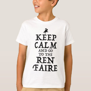 T-shirt Restez Calme Et Allez À La Foire Ren Faire