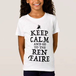 T-Shirt Restez Calme Et Allez À La Foire Ren Faire