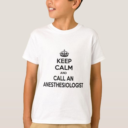 T-shirt Restez calme et appelez un anesthésiste (Devant)