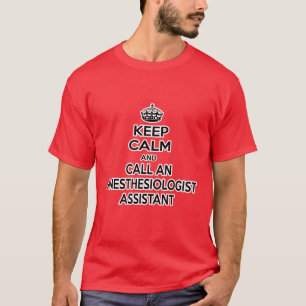 T-shirt Restez calme et appelez un assistant d'anesthésis