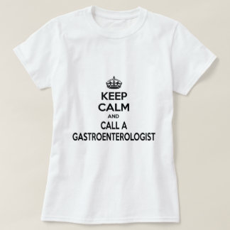 T-shirt Restez calme et appelez un gastroentérologue