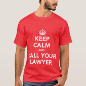 T-shirt Restez calme et appelez votre avocat (Devant)