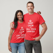 T-shirt Restez calme et appelez votre avocat (Unisexe)